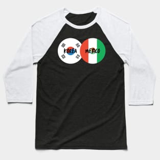 Korean Mexican - Korea, Mexico Baseball T-Shirt